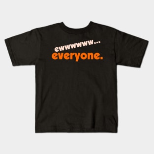 Ew...Everyone ))(( I Hate People FML Anti Social Design Kids T-Shirt